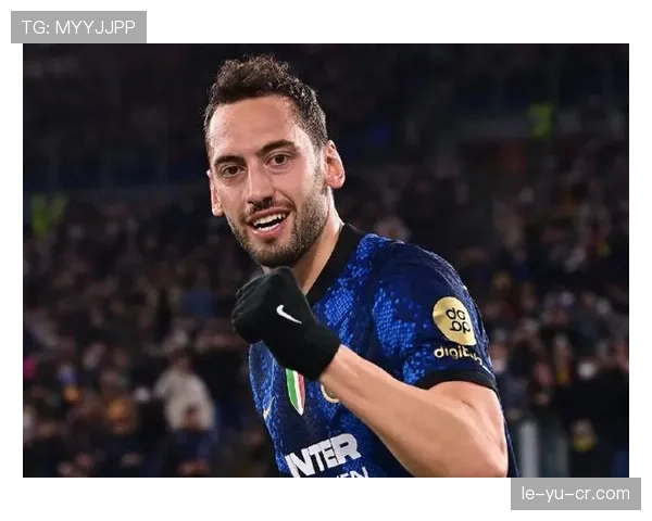 恰尔汗奥卢意甲赛季数据亮眼,中场核心表现引领球队前行 恰尔汗奥卢意甲赛季数据亮眼,中场核心表现引领球队前行