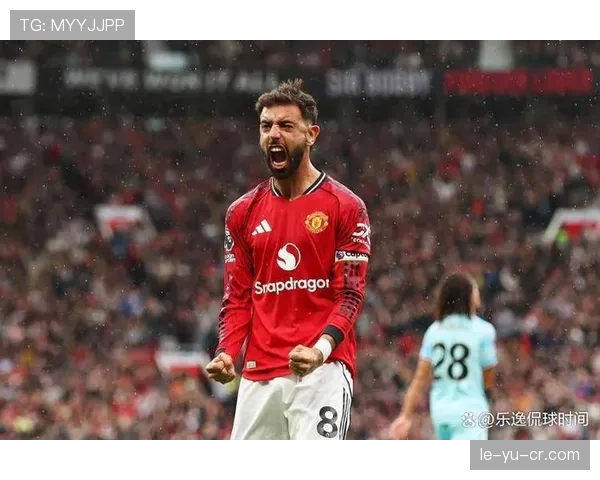 布鲁诺合同续签谈判取得突破性进展，曼联与球员团队达成初步共识