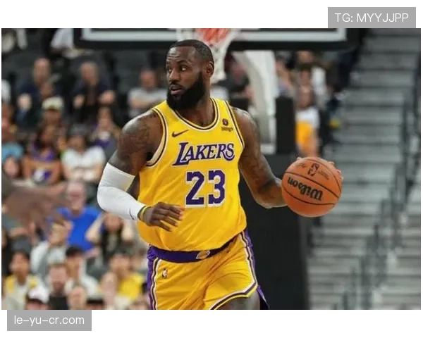 勒布朗挡拆助攻提升球队效率 超越过去五季表现